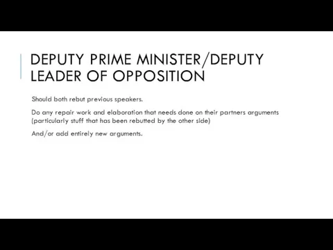 DEPUTY PRIME MINISTER/DEPUTY LEADER OF OPPOSITION Should both rebut previous