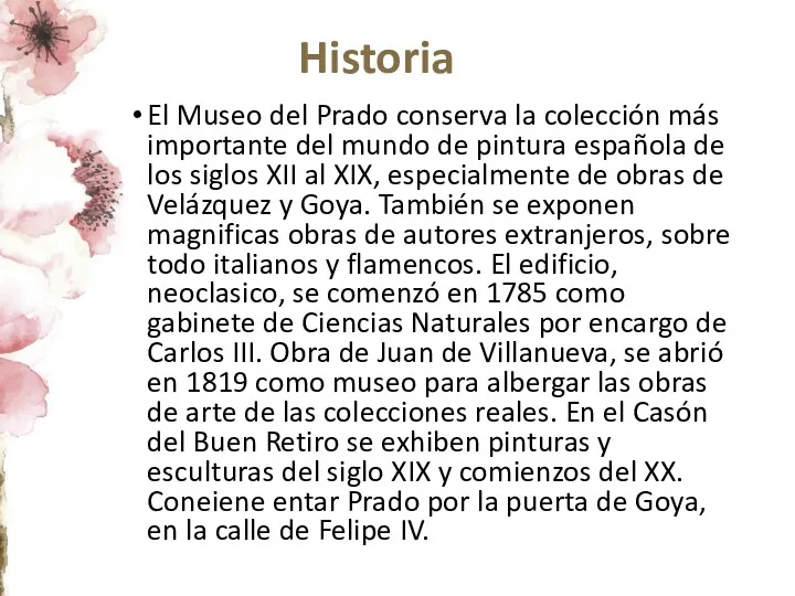 Historia El Museo del Prado conserva la colección más importante del mundo de