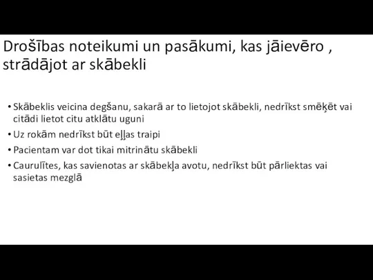 Drošības noteikumi un pasākumi, kas jāievēro , strādājot ar skābekli