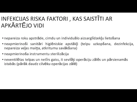 INFEKCIJAS RISKA FAKTORI , KAS SAISTĪTI AR APKĀRTĒJO VIDI nepareiza