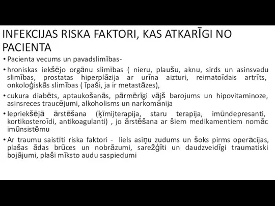 INFEKCIJAS RISKA FAKTORI, KAS ATKARĪGI NO PACIENTA Pacienta vecums un