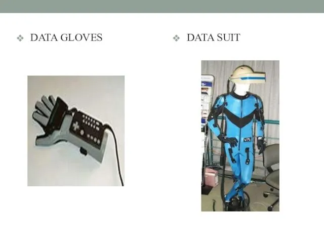 DATA GLOVES DATA SUIT