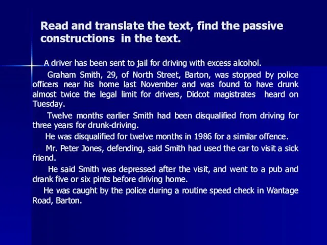 Read and translate the text, find the passive constructions in