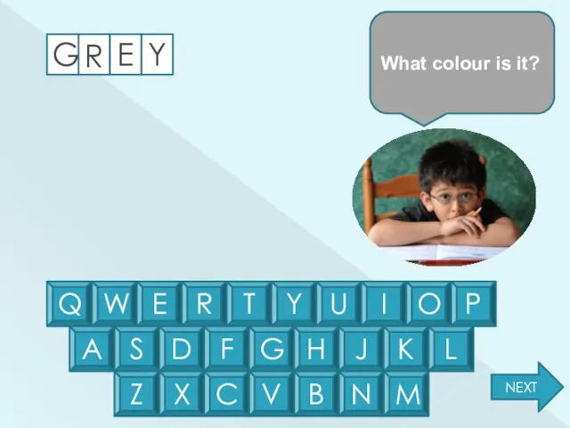 G Y R E What colour is it? Q W