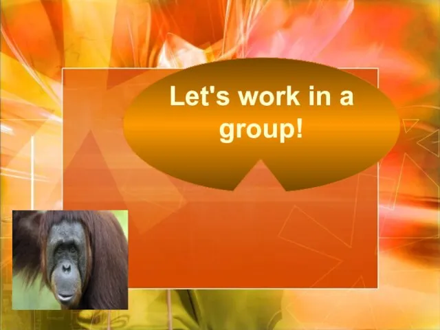 Let's work in a group!