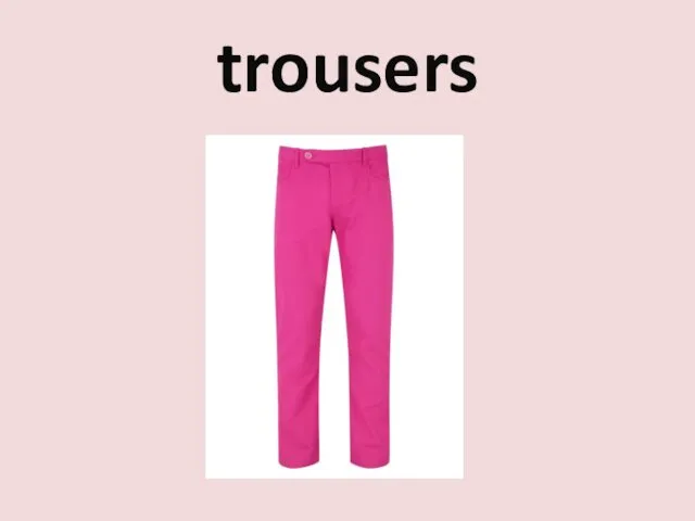 trousers