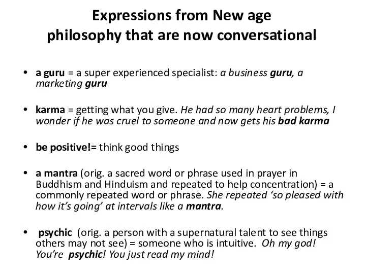 Expressions from New age philosophy that are now conversational a