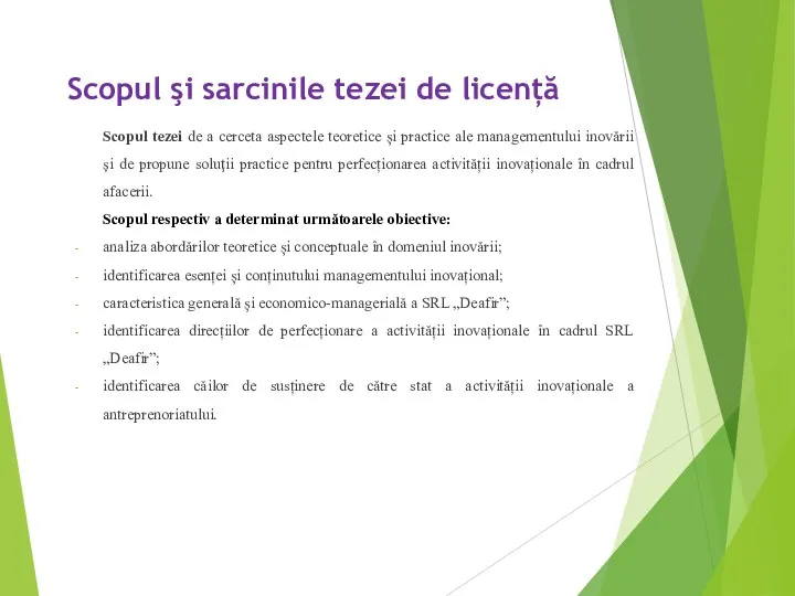 Scopul şi sarcinile tezei de licență Scopul tezei de a