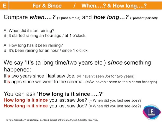 E For & Since / When….? & How long….? IE