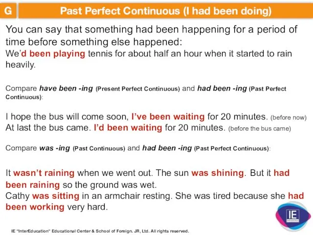 G Past Perfect Continuous (I had been doing) IE “InterEducation”