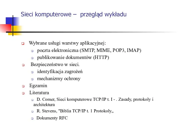 Sieci komputerowe – przegląd wykładu Wybrane usługi warstwy aplikacyjnej: poczta