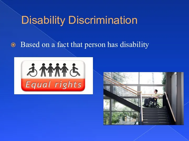 Disability Discrimination Based on a fact that person has disability