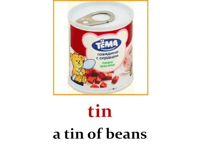 tin a tin of beans