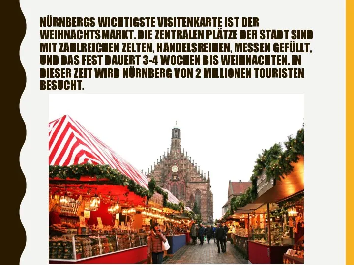 NÜRNBERGS WICHTIGSTE VISITENKARTE IST DER WEIHNACHTSMARKT. DIE ZENTRALEN PLÄTZE DER