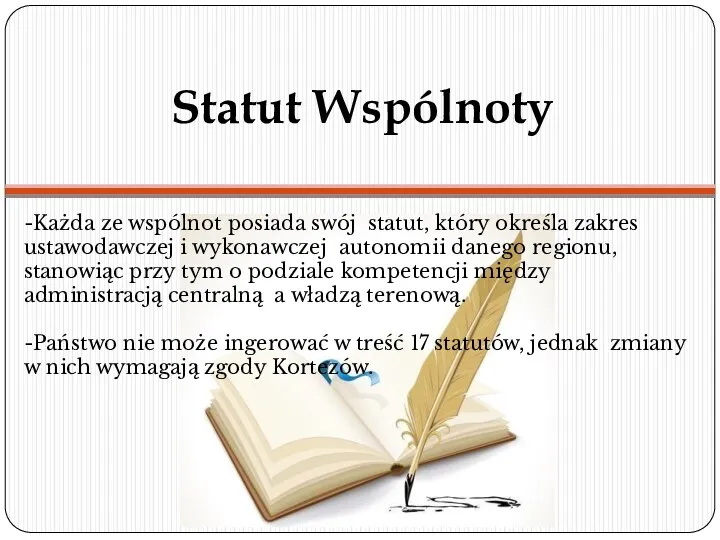 Statut Wspólnoty -Każda ze wspólnot posiada swój statut, który określa