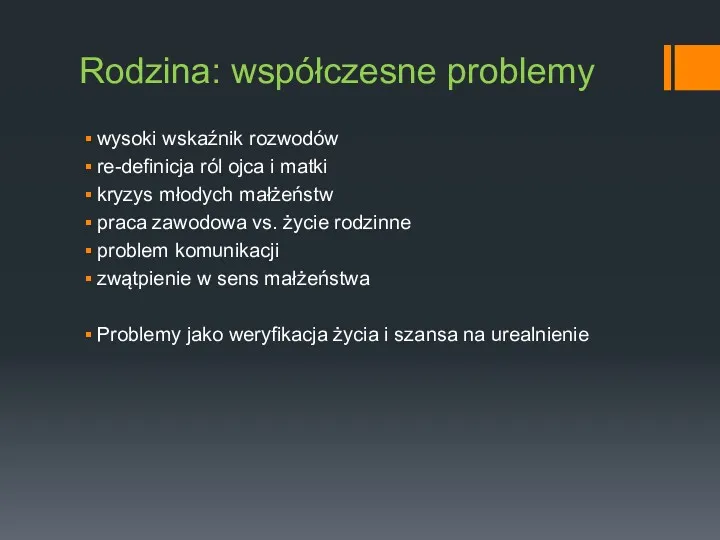 Rodzina: współczesne problemy wysoki wskaźnik rozwodów re-definicja ról ojca i