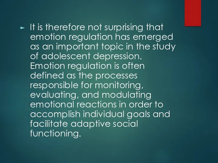 It is therefore not surprising that emotion regulation has emerged