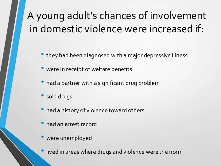 A young adult's chances of involvement in domestic violence were