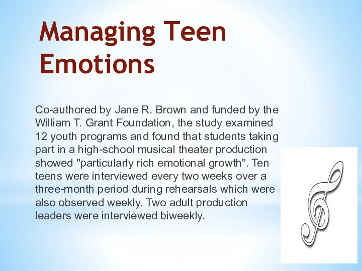 Managing Teen Emotions Co-authored by Jane R. Brown and funded