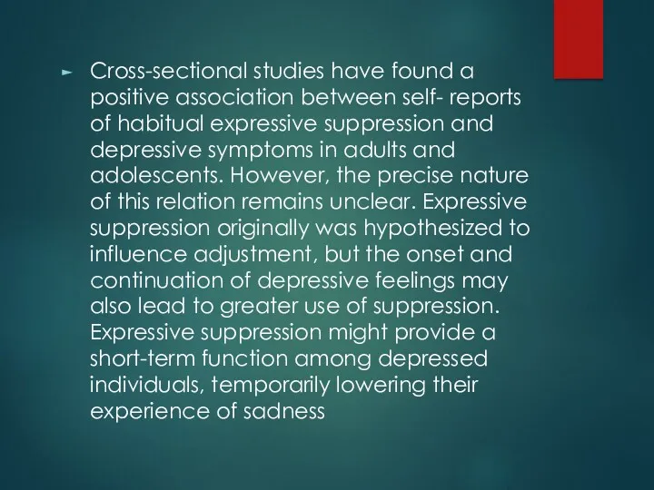 Cross-sectional studies have found a positive association between self- reports