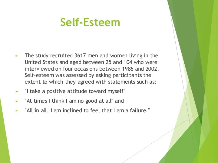 Self-Esteem The study recruited 3617 men and women living in