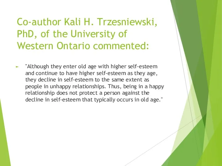 Co-author Kali H. Trzesniewski, PhD, of the University of Western