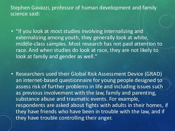 Stephen Gavazzi, professor of human development and family science said: