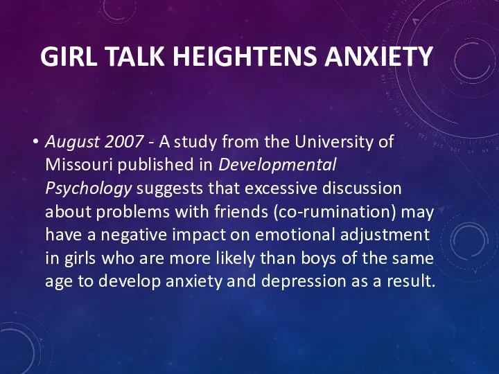 GIRL TALK HEIGHTENS ANXIETY August 2007 - A study from