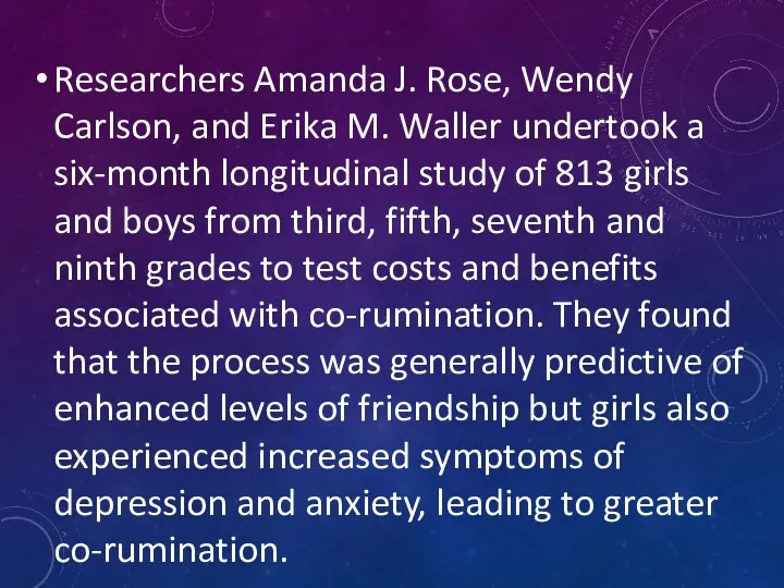 Researchers Amanda J. Rose, Wendy Carlson, and Erika M. Waller