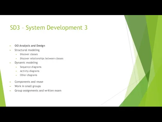 SD3 – System Development 3 OO Analysis and Design Structural modeling Discover classes