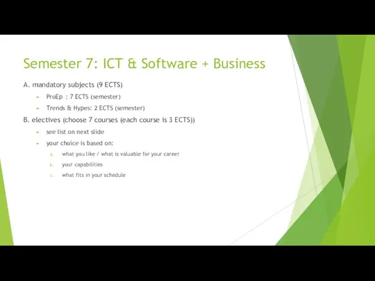 Semester 7: ICT & Software + Business A. mandatory subjects (9 ECTS) ProEp