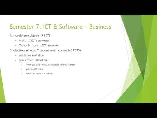 Semester 7: ICT & Software + Business A. mandatory subjects