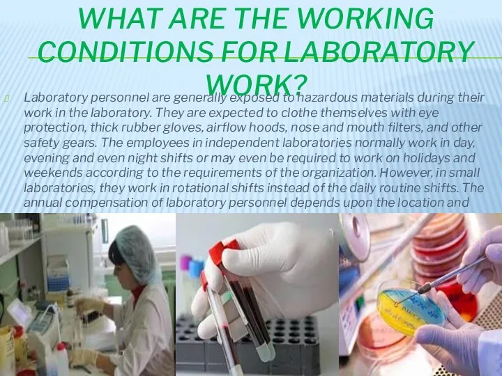 WHAT ARE THE WORKING CONDITIONS FOR LABORATORY WORK? Laboratory personnel