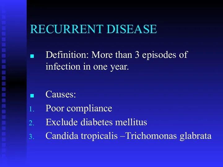 RECURRENT DISEASE Definition: More than 3 episodes of infection in