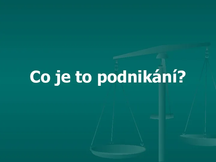 Co je to podnikání?