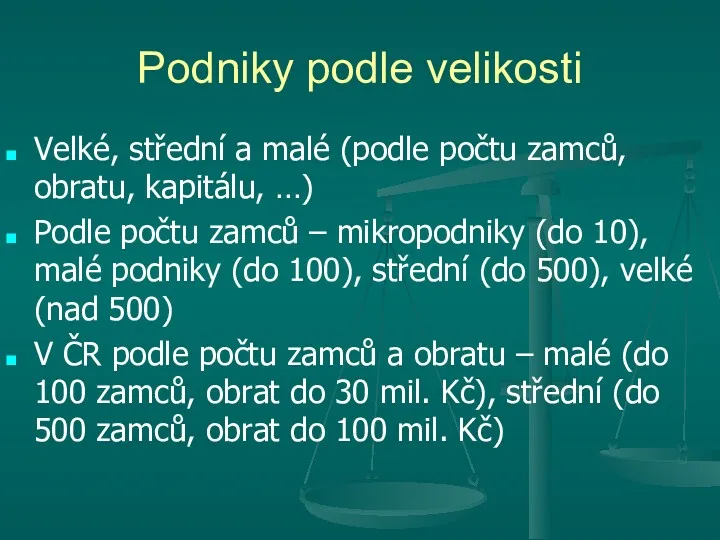 Podniky podle velikosti Velké, střední a malé (podle počtu zamců,