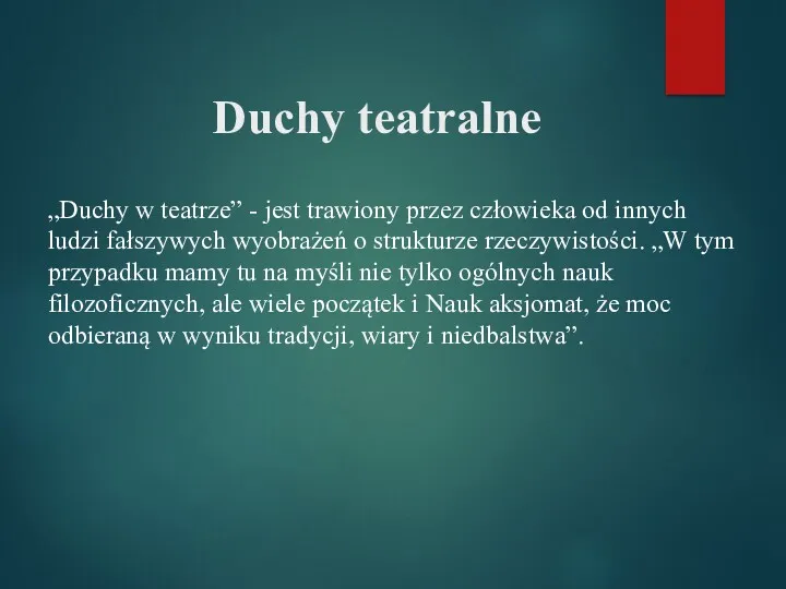 Duchy teatralne „Duchy w teatrze” - jest trawiony przez człowieka