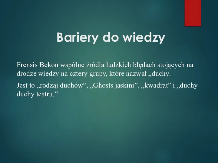 Bariery do wiedzy Frensis Bekon wspólne źródła ludzkich błędach stojących