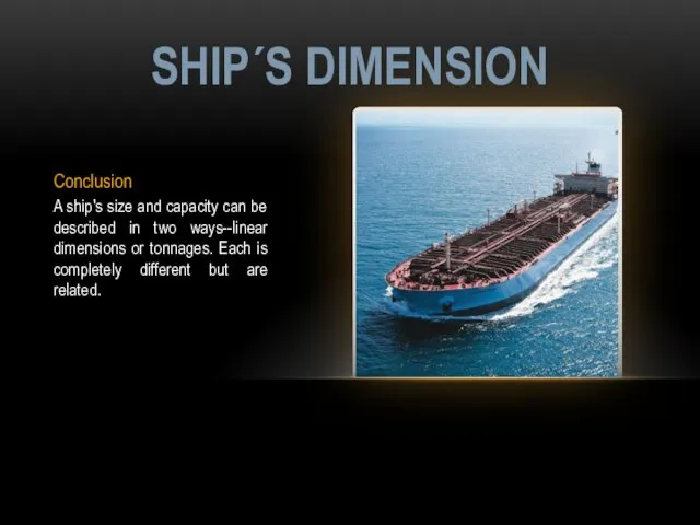 Conclusion A ship's size and capacity can be described in