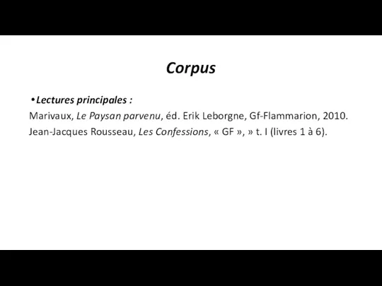 Corpus Lectures principales : Marivaux, Le Paysan parvenu, éd. Erik