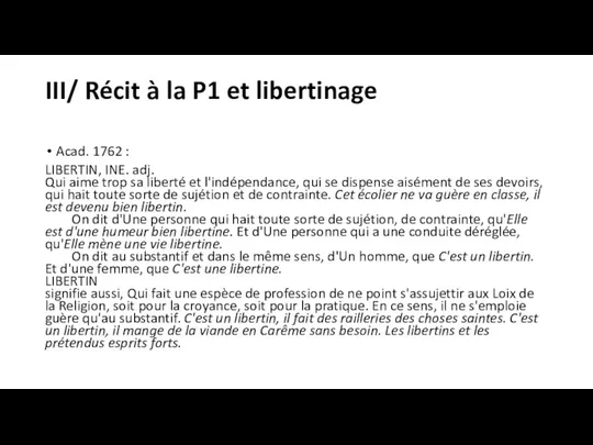III/ Récit à la P1 et libertinage Acad. 1762 :