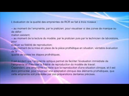 L’évaluation de la qualité des empreintes de RCR se fait