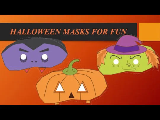 HALLOWEEN MASKS FOR FUN