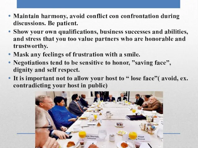 Maintain harmony, avoid conflict con confrontation during discussions. Be patient.