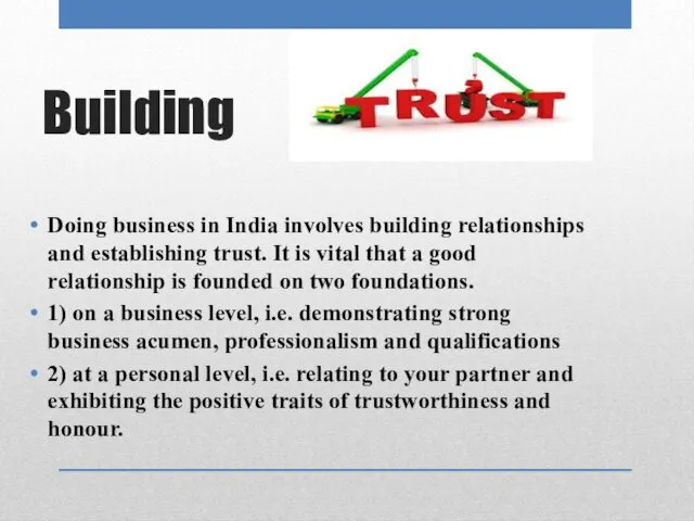 Building Doing business in India involves building relationships and establishing