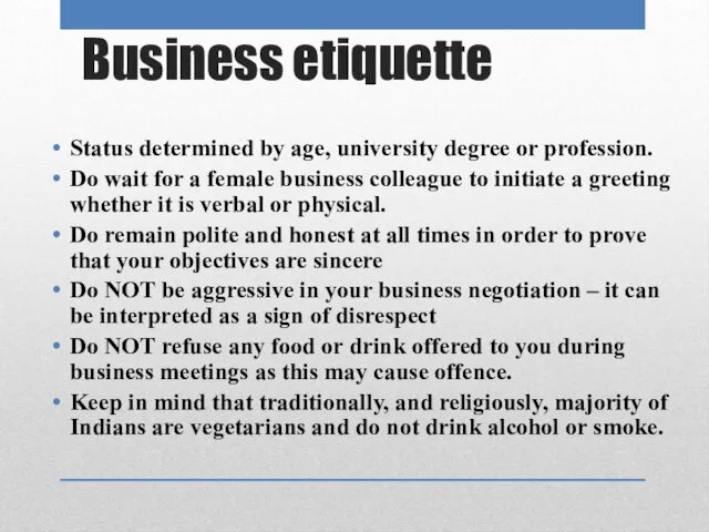 Business etiquette Status determined by age, university degree or profession.