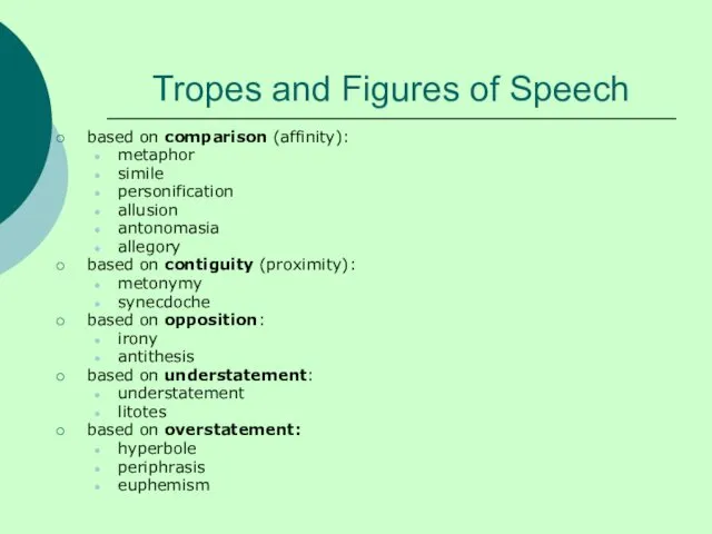 Tropes and Figures of Speech based on comparison (affinity): metaphor