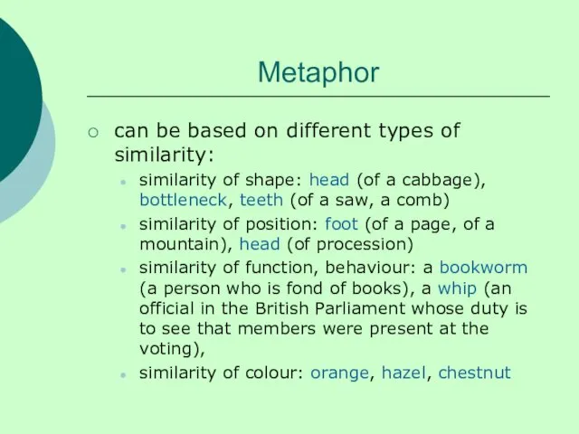 Metaphor can be based on different types of similarity: similarity