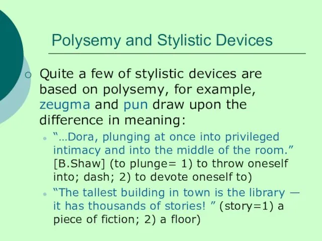 Polysemy and Stylistic Devices Quite a few of stylistic devices