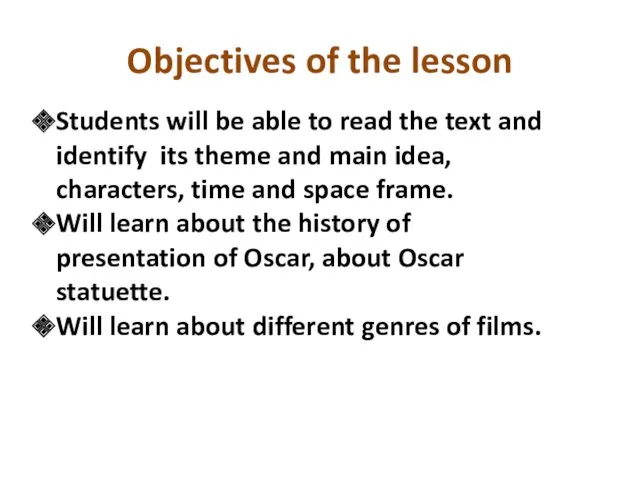 Objectives of the lesson Students will be able to read